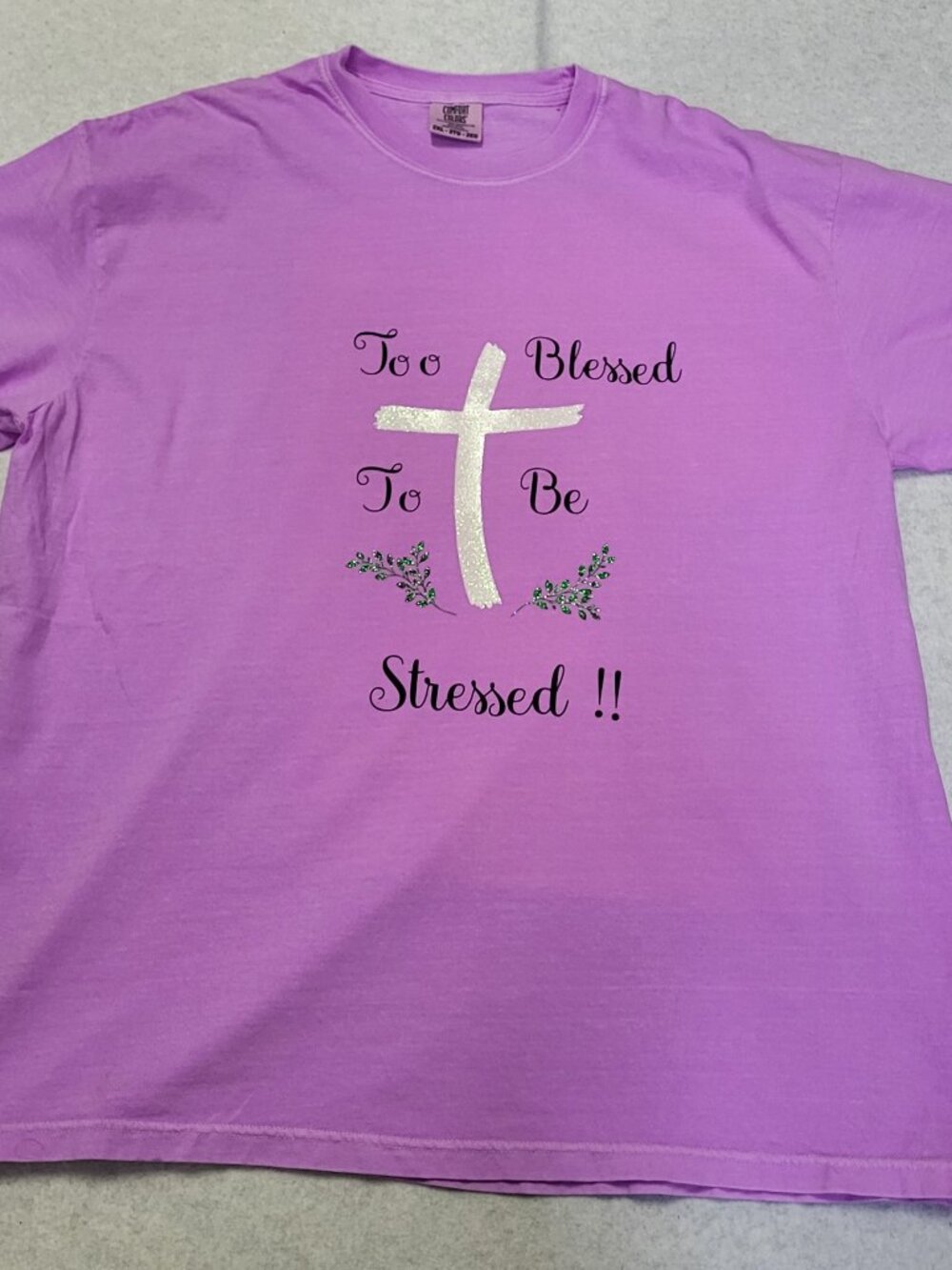 Womens' Purple Custom Made T-Shirt "Too Blessed to be Stressed" Christian Faith
